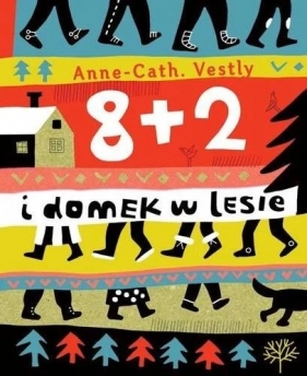 8 + 2 i domek w lesie - Anne Cath Vestley