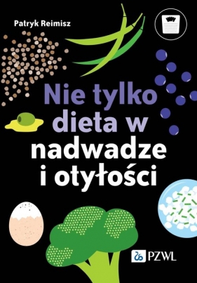 Nie tylko dieta w nadwadze i otyłości - Patryk Reimisz