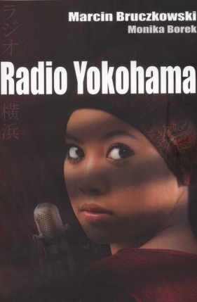 Radio Yokohama - Monika Borek, Marcin Bruczkowski