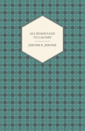 All Roads Lead to Calvary