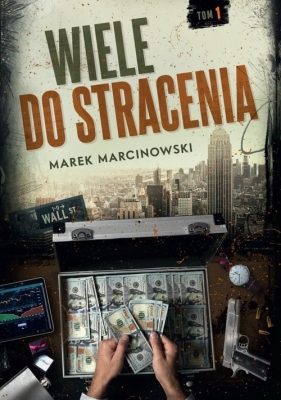 Wiele do stracenia - Marcinkowski Marek