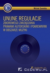 Unijne regulacje zbiorowego zarządzania prawami autorskimi i pokrewnymi w obszarze muzyki