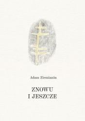 Znowu i jeszcze - Adam Ziemianin, Halszka Ziemianin