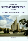 Katedra Rzeszowska 1977-2002 Historia sztuka twórcy idee Grażyna Ryba