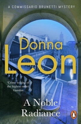 A Noble Radiance - Donna Leon