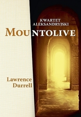 Kwartet aleksandryjski: Mountolive - Durrell Lawrence