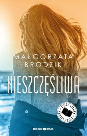 Nieszczęśliwa DL - Małgorzata Brodzik