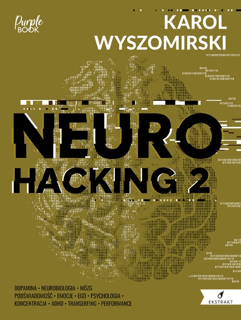 <img src='https://webimage.pl/pics/298/9/d9788383109091.jpg' style='height:440px' /> Neurohacking 2