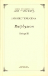 Periphyseon Księga 3 Eriugena Jan Szkot