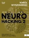 Neurohacking 2 Karol Wyszomirski