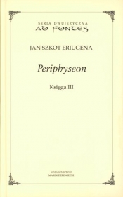 Periphyseon Księga 3 - Jan Szkot Eriugena