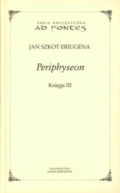 Periphyseon Księga 3 - Eriugena Jan Szkot
