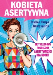 Kobieta asertywna - Phelps Stanlee, Nancy Austin