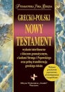 Grecko-Polski Nowy Testament wydanie interlinearne z kluczem gramatycznym,