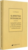 Slawistyka integralna - naukowy kanon i erozja.. Lech Miodyński