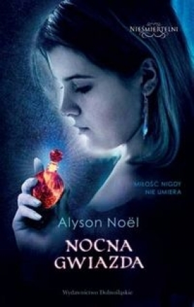 Nieśmiertelni 5 Nocna gwiazda - Alyson Nöel