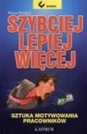 Szybciej lepiej więcej