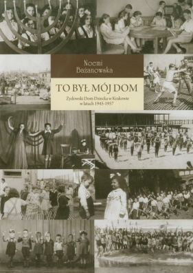 To był mój dom - Bażanowskia Noemi