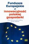Fundusze Europejskie a innowacyjność polskiej gospodarki