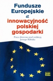 Fundusze Europejskie a innowacyjność polskiej gospodarki - <br />