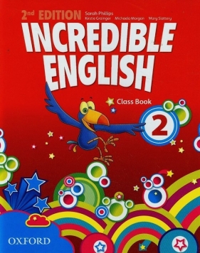 Incredible English 2 Class Book - Phillips Sarah, Grainger Kirstie, Morgan Michaela