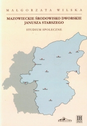 Mazowieckie środowisko dworskie Janusza Starszego