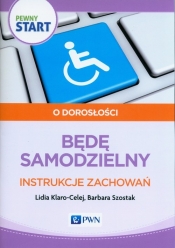 Pewny start O dorosłości Będę samodzielny Instrukcje zachowań