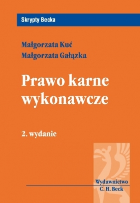 Prawo karne wykonawcze - Gałązka Małgorzata, Kuć Małgorzata
