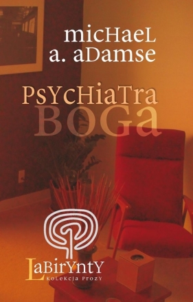 Psychiatra Boga - Adamse Michael A.<br />