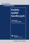 Kodeks spółek handlowych z hasłami i skorowidzem Opracowanie zbiorowe