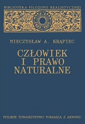 Człowiek i prawo naturalne - Mieczysław Albert Krąpiec