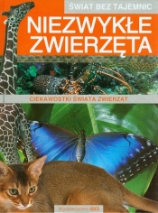 Świat bez tajemnic Niezwykłe zwierzęta - <br />