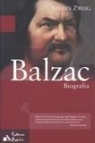 Balzac Biografia  Zweig Stefan