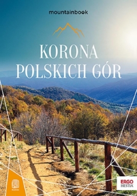 Korona Polskich Gór. MountainBook. Wydanie 3 - Opracowanie zbiorowe