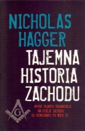 Tajemna historia Zachodu - Hagger Nicholas