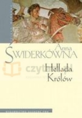 Hellada królów - Anna Świderkówna