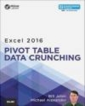 Excel 2016 Pivot Table Data Crunching: Includes Content Update Program - Michael Alexander, Bill Jelen