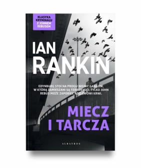 Miecz i tarcza. Cykl Inspektor Rebus. Tom 6 - Ian Rankin