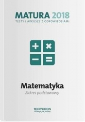 Matura 2018 MAtematyka. Testy i arkusze ZP - Kinga Gałązka