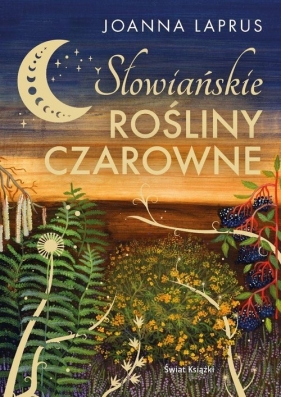 Słowiańskie rośliny czarowne (Uszkodzona okładka) - Joanna Laprus-Mikulska