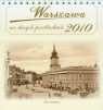 Kalendarz 2010 Warszawa na starych pocztówkach