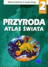 Atlas Świata Przyroda 2 Wprowadzenie w świat mapy Szkoła podstawowa Wilczyńska-Wołoszyn Maria M., Górski Henryk