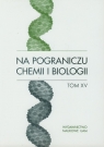 Na pograniczu chemii i biologii tom XV praca zbiorowa