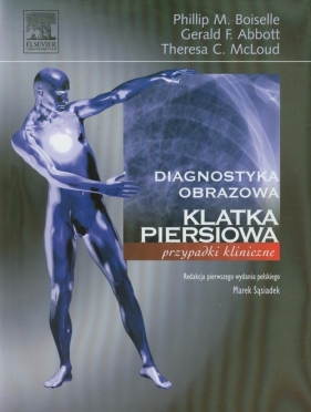 Klatka piersiowa - Theresa C. McLoud, Phillip M. Boiselle, Abbott Gerald F.