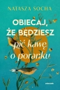 Obiecaj, że będziesz pić kawę o poranku - Natasza Socha