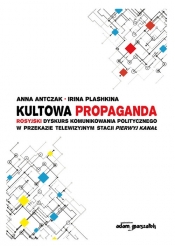 Kultowa propaganda - Anna Antczak, Plashkina Irina