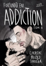 Addiction. O krok bliżej światła. Tom 2 FortunateEm