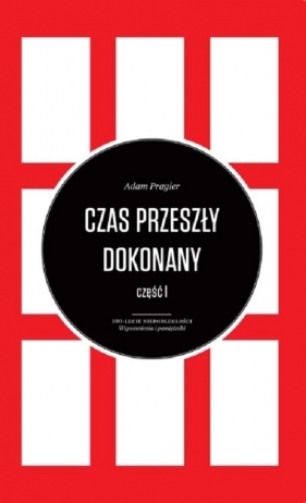 Czas przeszły dokonany Tom 1-3 - Pragier Adam