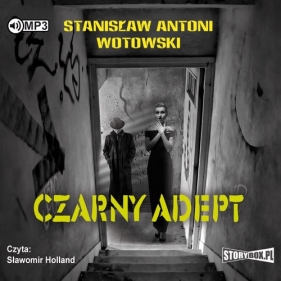 Czarny adept - Stanisław Antoni Wotowski