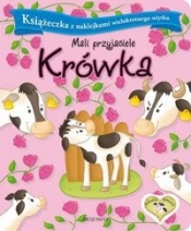 Mali przyjaciele Krówka - Agnieszka Bator